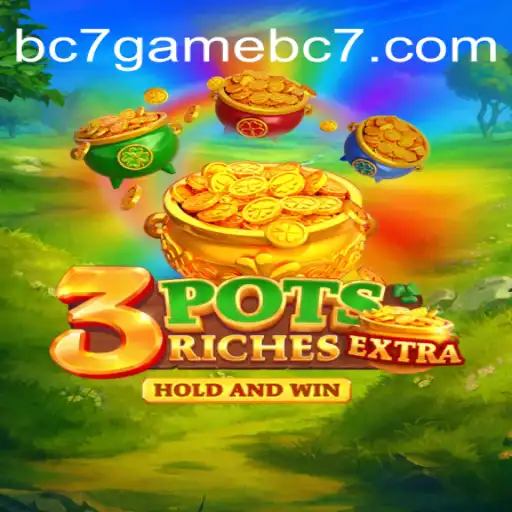 Exploring the Excitement of 3potsExtra: The Ultimate BC7 Online Casino Game
