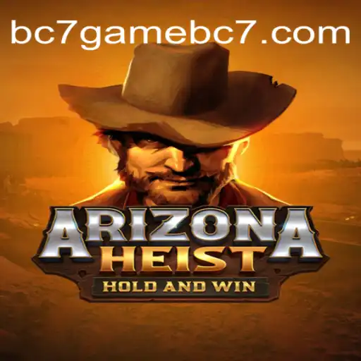 Explore ArizonaHeist: The Thrilling BC7 Game Experience